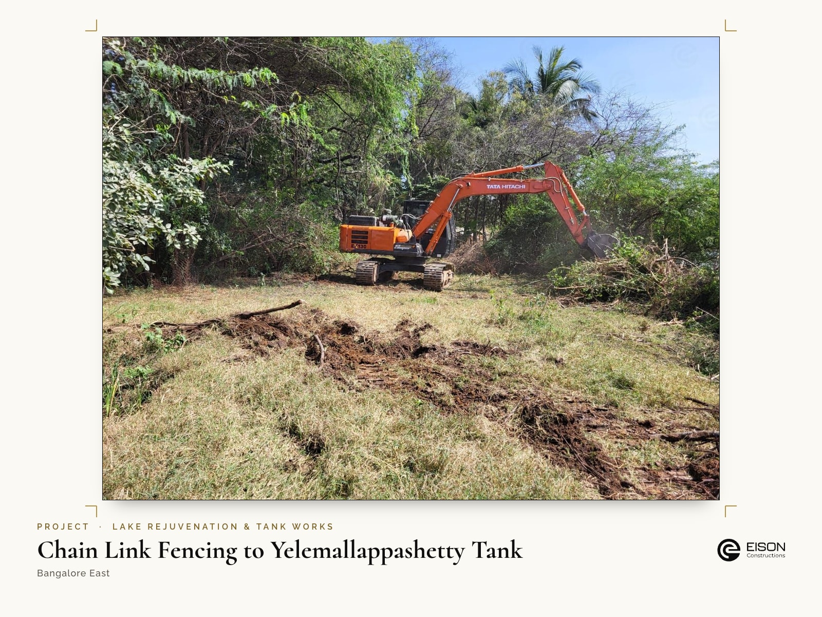 Chain Link Fencing to Yelemallappashetty Tank, Bangalore East: excavator clearing the site before fencing